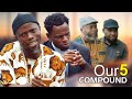 OUR COMPOUND - EPISODE 5 (OGALANDLORD COMEDY)