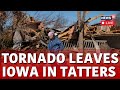 Iowa Tornado LIVE Updates | Tornadoes Devastate Parts Of Nebraska And Iowa With More Coming | N18L