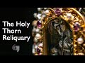 The Holy Thorn Reliquary