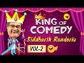 Siddharth Ranederia (GUJJUBHAI) - The King of Comedy Vol. 2  Best Comedy Scenes