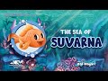 The Sea of Suvarna