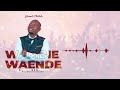 Yona chilolo ~ Wambie Waende |official Audio track| prd SimClene| studio True hope records.