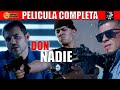 🎥  DON NADIE - PELICULA COMPLETA NARCOS | Ola Studios TV 🎬