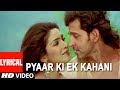 Pyaar Ki Ek Kahani Lyrical Video Song | Krrish | Sonu Nigam|Shreya Ghosal | Hrithik Roshan,Priyanka