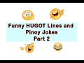 PINOY HUGOT LINES (PINOY JOKES) - Part 2- DavaoBlog.com