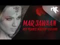 Mar Jawaan (Fashion) - Psy Trance Mashup by DJ NYK | Priyanka Chopra | Kangna | T-Series