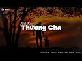 Thương Cha - Anh Rồng (Prod. Sin Kra)| Video Lyrics |