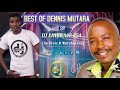 BEST OF DENNIS MUTARA-DJ EMBRACE 254 THE PRAIZ N WORSHIP KING