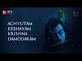 Achyutam Keshavam | Namah Sounds | Original Music | RRE Studios