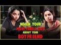 When Your Mom Finds out About Your Boyfriend | MostlySane