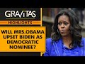 Will Michelle Obama run for 2024 elections? | Gravitas Highlights