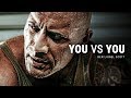 YOU VS YOU - Best Motivational Video