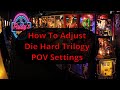 How to adjust Die Hard Trilogy VPX POV