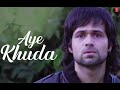 Aye Khuda (Murder2) Emraan Hashmi (Arijit Singh Songs)Bollywood Arijit Singh Heart touching 💕 Songs