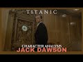 JACK DAWSON : Character Analysis | Titanic | Depth Dossier