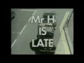 Mr H is Late Full Program