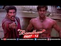 Bandhan Hindi Full Movie Part 12 | Salman Khan | Rambha | Jackie Shroff | Bollywood Action Movie