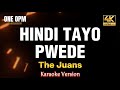 Hindi Tayo Pwede - The Juans (karaoke version)