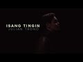 Isang Tingin - Julian Trono (Music Video)