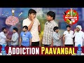 Addiction Paavangal | Parithabangal