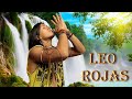 ♫ The Best Of Leo Rojas ♫ Лео Рохас Лучшее ♫