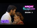 Kaisi Yeh Yaariaan - Season 3 | Episode 13 | Is love in the pyaar, forever?