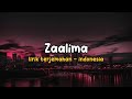Zaalima | Raees | Lirik - terjemahan indonesia