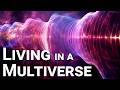 Are We Living in a Multiverse?