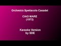 Ciao mare Orchestra Spettacolo Casadei - Karaoke by Sde