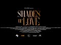 SHADES OF LOVE TRAILER