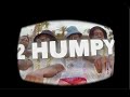 2HUMPY x 2RARE - 2HUMPY Anthem (Official Music Video)
