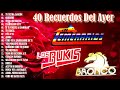 BRONCO, TEMERARIOS, BUKIS / 40 GRANDES ÉXITOS DE CUMBIAS Y BALADAS / ROMÁNTICAS DEL AYER