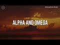 Alpha and Omega || 3 Hour Instrumental for Prayer and Worship