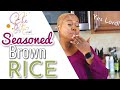 How-to Make Perfectly Seasoned Brown Rice ^The RIGHT Way^