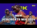 New Afrobeat Mix 2024 Vol 1