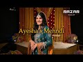 "Sammi Meri Waar" ft. Ayesha | Cinematic Mehndi Trailer