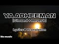 Ya Adheeman - Ahmed Bukhatir (Slowed + Reverb) | With Lyrics and Translation