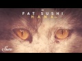 Fat Sushi - Hana (Original Mix) [Suara]