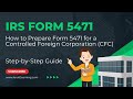 How to Prepare IRS Form 5471 - Introduction & Identifying Information
