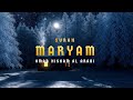 Surah Maryam (Be Heaven) سورة مريم  Omar Hisham Al Arabi