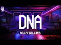 Billy Gillies ⚡ DNA (Loving You) / Lyrics