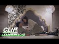 Mengyun Opens a Room with Yixiang for Revenge | Lesson in Love EP07 | 第9节课 | iQIYI