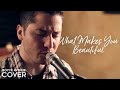 What Makes You Beautiful - One Direction (Boyce Avenue cover) on Spotify & Apple