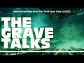 Haunted Exchange Hotel, Part Two | Grave Talks CLASSIC | The Grave Talks | Haunted, Paranormal &...