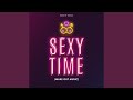 Sexy Time (Long Play Track)