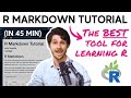 R Markdown TUTORIAL | A powerful tool for LEARNING R (IN 45 MINUTES)