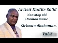 Sirboota Afaan Oromoo durii ~Old Oromo Music-2023~Artist Kadiir Sa'id [Sulula Laggeen- Vol-1]