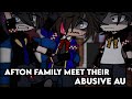 Afton Family Meet Their ABUSIVE AU | Gacha Afton Family | Gacha FNaF | Gacha Club | GCMM | FNaF |