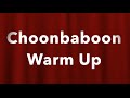 Choonbaboon Fun Singing Warm Up!