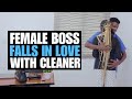 Female Boss Falls In Love With Cleaner | Moci Studios